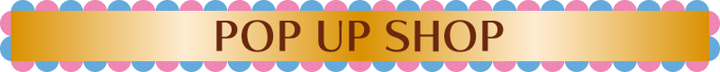 POP UP SHOP