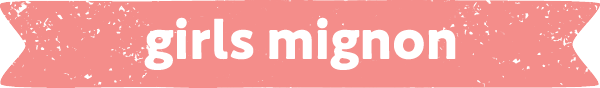 girls mignon